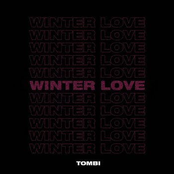 TOMBI Winter Love