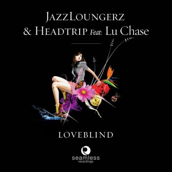 JazzLoungerz feat. Headtrip & Lu Chase Loveblind - Greg Stainer Deeper Mix