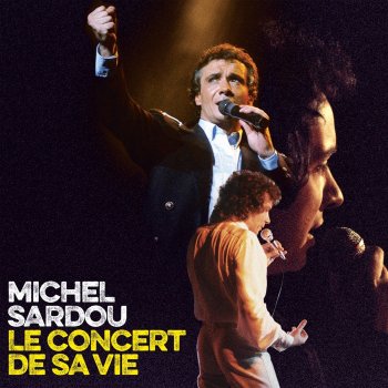 Michel Sardou Je ne suis pas mort, je dors - Live au Palais des Sports / 2005