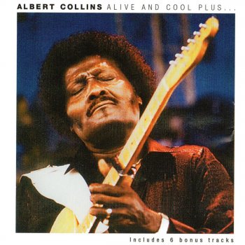 Albert Collins Baby What Do You Want Me to Be