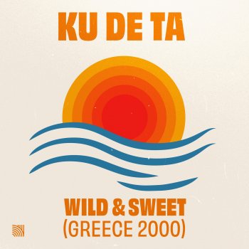 Ku De Ta Wild & Sweet (Greece 2000)