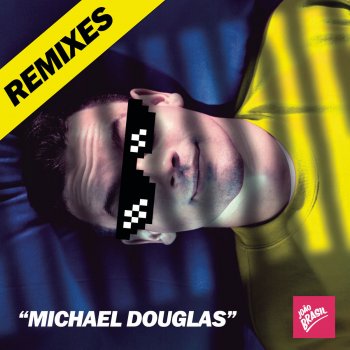 João Brasil feat. Johnny Glövez Michael Douglas - Johnny Glovez Remix