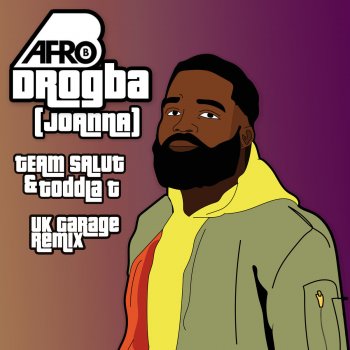 Afro B Drogba (Joanna) [Team Salut & Toddla T Uk Garage Remix]