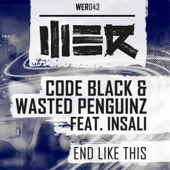 Code Black & Wasted Penguinz feat. Insali End Like This - Edit