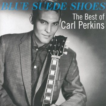 Carl Perkins I'm Gonna Set My Foot Down