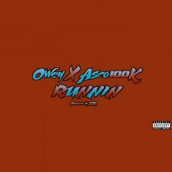 Owey Runnin (feat. Asco 100k)