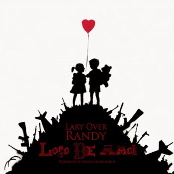 Lary Over feat. Randy Loco de Amor