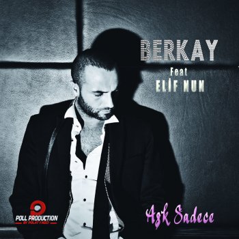 Berkay feat. Elif Nün Aşk Sadece