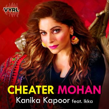 Kanika Kapoor feat. Ikka Cheater Mohan