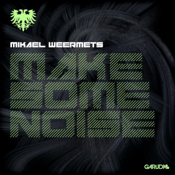 Mikael Weermets Make Some Noise - Original Mix