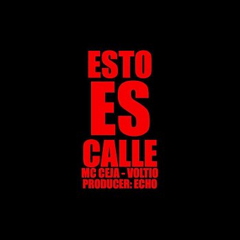 MC Ceja feat. Voltio Esto Es Calle