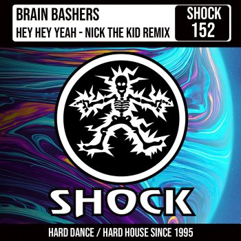 Brain Bashers Hey Yeah! (Nick the Kid Extended Remix)