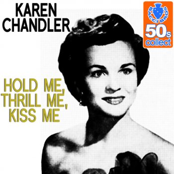 Karen Chandler Hold Me, Thrill Me, Kiss Me (Remastered)