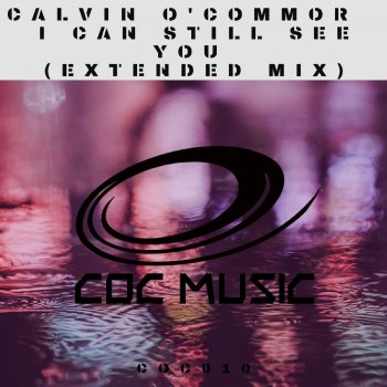 Calvin O'Commor I Can Still See You (Extended Mix)