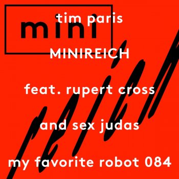Tim Paris Feat. Rupert Cross & Sex Judas Minireich feat. Rupert Cross & Sex Judas - Original Mix