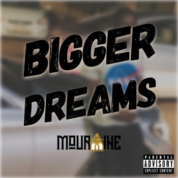 Mouraine Bigger Dreams