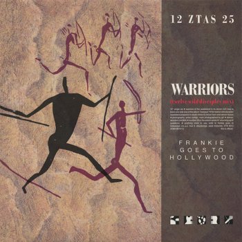 Frankie Goes to Hollywood Warriors of the Wasteland (Twelve Wild Disciples Mix)