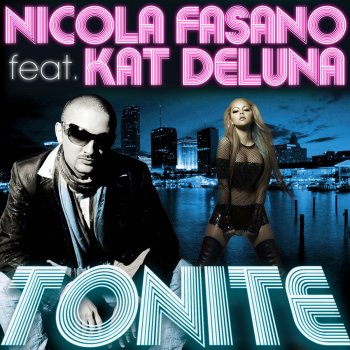 Nicola Fasano feat. Kat DeLuna Tonite (Extended Mix)
