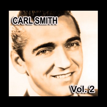 Carl Smith Sing Her a Love Song