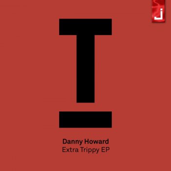 Danny Howard Extra Trippy