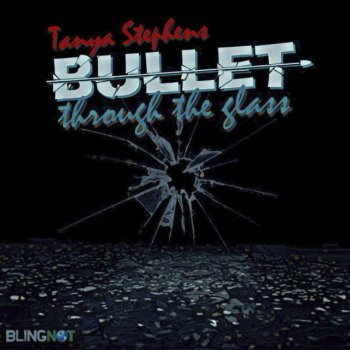 Tanya Stephens Bullet Through The Glass
