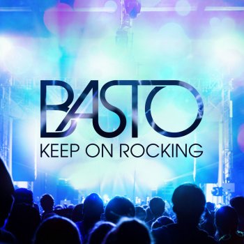 Basto Keep on Rocking
