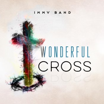 IMMV Band Wonderful Cross