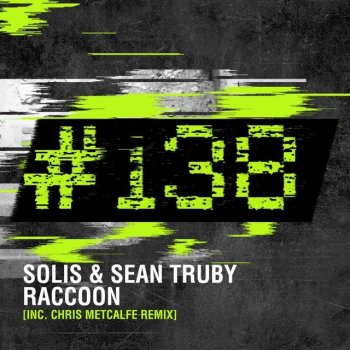 Solis & Sean Truby Raccoon (Chris Metcalfe Remix)