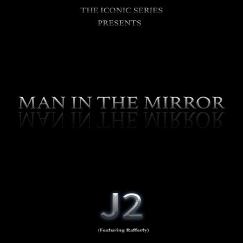 J2 feat. Rafferty Man in the Mirror (Epic Radio Version) [feat. Rafferty]