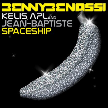 Benny Benassi feat. Kelis, apl.de.ap & Jean-Baptiste Spaceship (Extended Mix)