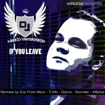 Marco van Bassken If You Leave (DJs from Mars Remix)