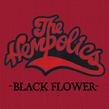 The Hempolics Black Flower (Radio Edit)