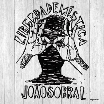João Sobral Liberdade Mística (Instrumental)