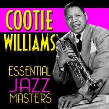 Cootie Williams Now That You've Loved Me