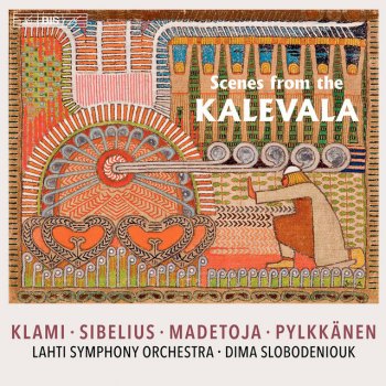 Uuno Klami feat. Lahti Symphony Orchestra & Dima Slobodeniouk Kalevala Suite, Op. 23: V. Sammon taonta