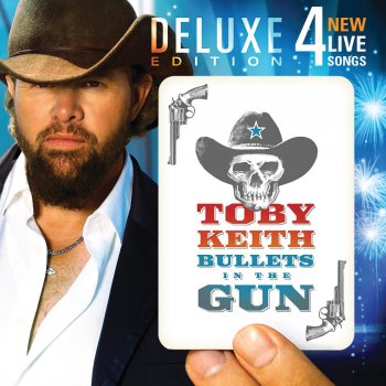 Toby Keith Bullets in the Gun