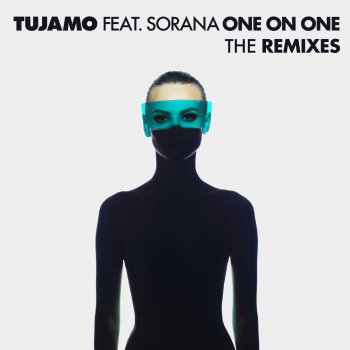 Tujamo feat. Sorana One on One (Vion Konger Remix)