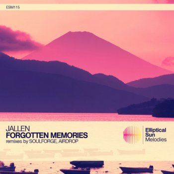 Jallen feat. Soulforge Forgotten Memories - Soulforge Remix