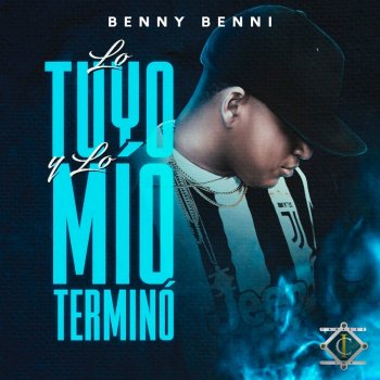 Benny Benni Lo Tuyo y Lo Mio Termino