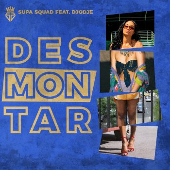 Supa Squad feat. Djodje Desmontar (feat. Djodje)
