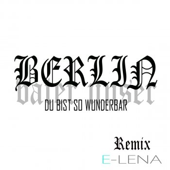 Elena Berlin du bist so wunderbar (Remix)