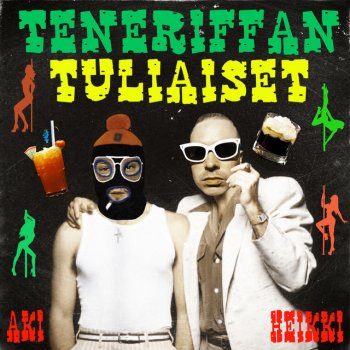 Heikki Kuula feat. Lika-Aki Teneriffan Tuliaiset