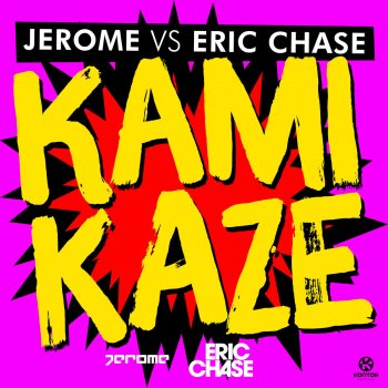 Jerome feat. Eric Chase Kamikaze - Extended Mix