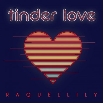 Raquel Lily Tinder Love