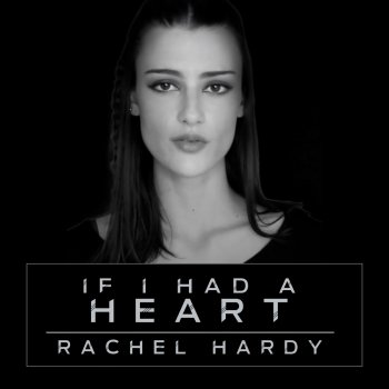 Rachel Hardy If I Had a Heart