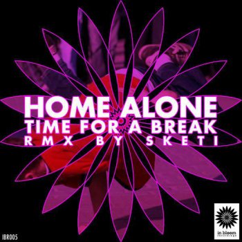 Home Alone Time For A Break - Original Mix