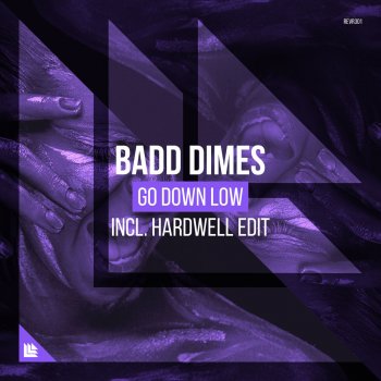 Badd Dimes Go Down Low (Hardwell Extended Edit)