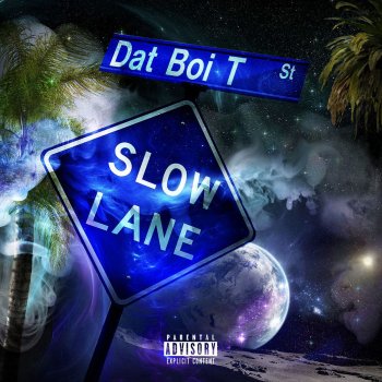 Dat Boi T feat. Milton Bradley The Slow Lane