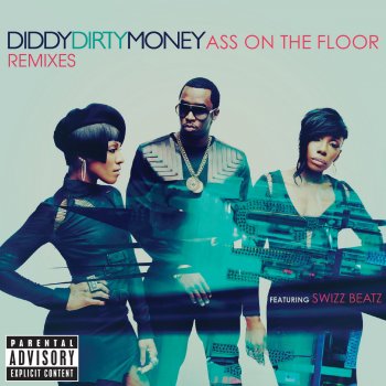 Diddy - Dirty Money feat. Swizz Beatz Ass On the Floor (Michael Woods Remix)