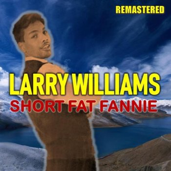 Larry Williams Lawdy Miss Clawdy - Remastered